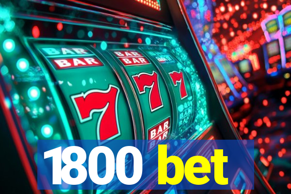 1800 bet